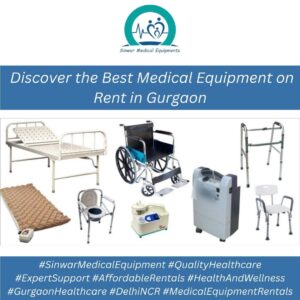 Read more about the article Discover the Best Medical Equipment on Rent in Gurgaon