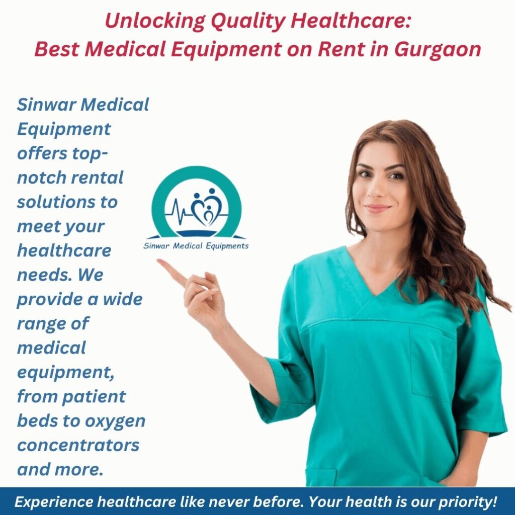 Unlocking Quality Healthcare: Best Medical Equipment on Rent in Gurgaon