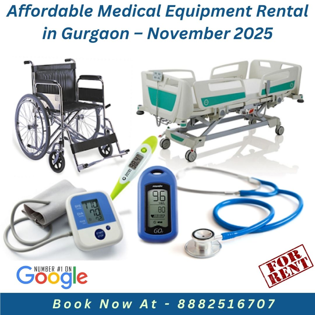 You are currently viewing Affordable Medical Equipment Rental in Gurgaon – November 2025