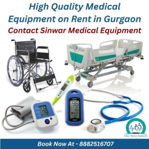 Read more about the article High Quality Medical Equipment on Rent in Gurgaon