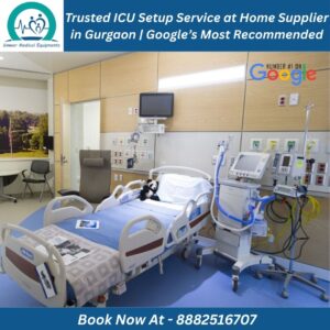 Read more about the article Trusted ICU Setup Service at Home Supplier in Gurgaon | Google’s Most Recommended