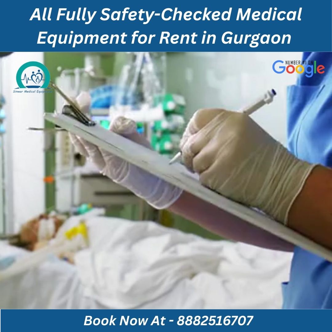 You are currently viewing All Fully Safety-Checked Medical Equipment for Rent in Gurgaon – Sinwar Medical Equipment