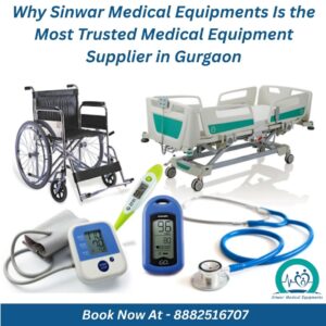 Read more about the article Why Sinwar Medical Equipments Is the Most Trusted Medical Equipment Supplier in Gurgaon