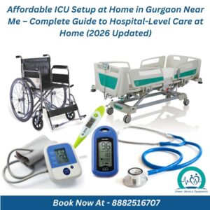 Read more about the article Affordable ICU Setup at Home in Gurgaon Near Me – Complete Guide to Hospital-Level Care at Home