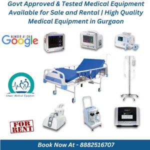 Read more about the article Govt Approved & Tested Medical Equipment Available for Sale and Rental | High Quality Medical Equipment in Gurgaon